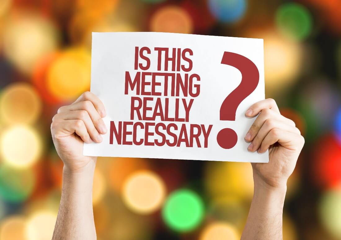How to improve the efficiency and effectiveness of meetings... so they are worth doing