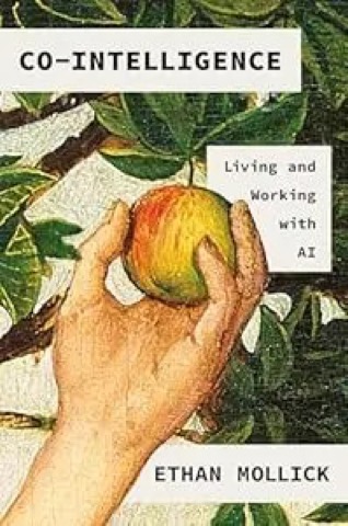 Book cover: Co-Intelligence: Living and Working with AI